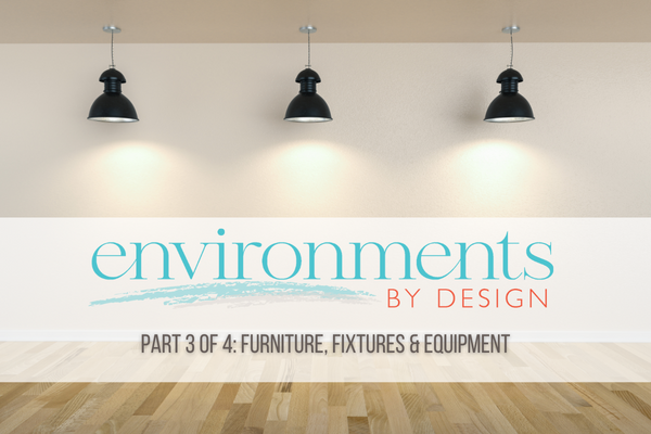 Process & Services: Furniture, Fixtures & Equipment Part 3 of 4